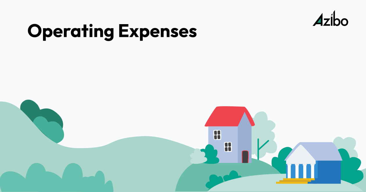 Operating Expenses in Real Estate Maximizing Profit Azibo